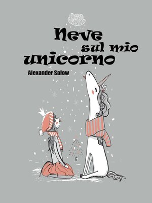 cover image of Neve sul mio unicorno